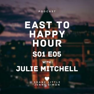 EastTO Happy Hour S01E05 with Julie Mitchell
