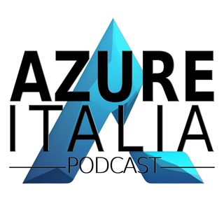 Azure Italia Podcast - Puntata 18 - Azure AI con Carlotta Castelluccio