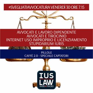 VENERDÌ, 30  GIUGNO 2017 #SvegliatiAvvocatura - LIVE