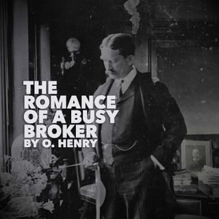 The Romance of a Busy Broker by O. Henry
