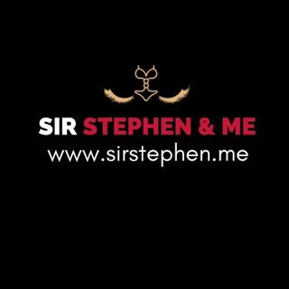 Sir Stephen & Me