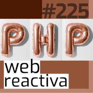 WR 225: ¿Por qué sigo programando con PHP en 2022?