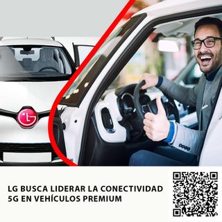 LG BUSCA LIDERAR LA CONECTIVIDAD 5G EN VEHÍCULOS PREMIUM