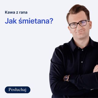 #14 | Kawa z rana jak śmietana?