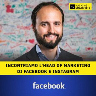 68 - Incontriamo l'Head of Marketing di Facebook e Instagram
