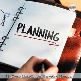 49- Il mio Corso LinkedIn Per Marketing Manager