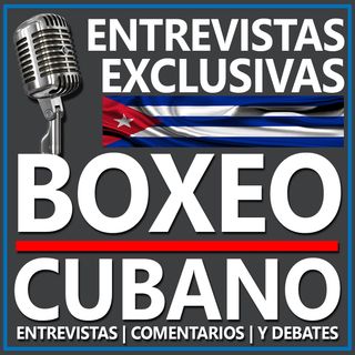 Entrevistas de Boxeo Cubano
