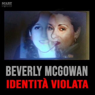 Beverly McGowan - Identità violata