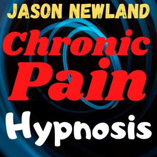 Chronic Pain Hypnosis - Jason Newland