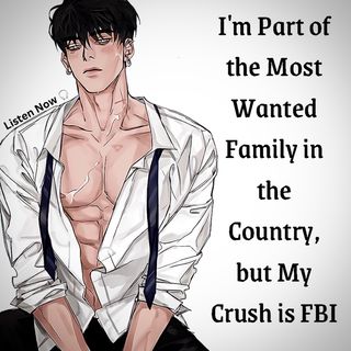 I'm Part of the Most Wanted Family in the Country, but My Crush is FBI | pls support this podcast by sharing  my story 😥