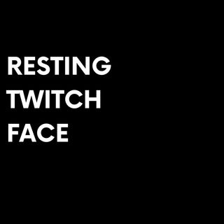 Resting Twitch Face