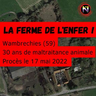 La ferme de l'enfer, Wambrechies