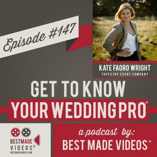 Episode 147 (Kate Faoro Wright, Tapestry Event Company)
