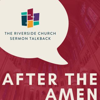 After the Amen: Sermon Talkback
