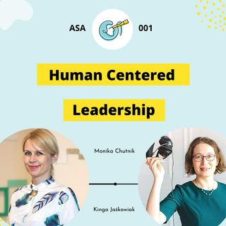 ASA 001: Human Centered Leadership – The Cure for Times of Change