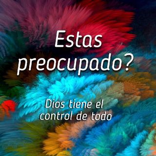 Episodio 3 - Vale La Pena Preocuparse Tanto?