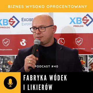 #40 - FABRYKA WÓDEK I LIKIERÓW - Piotr Przeniosło