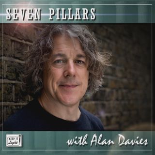 Seven Pillars with Alan Davies