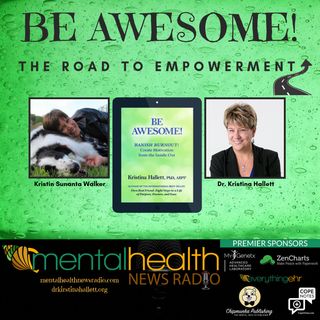 Be Awesome: The Road to Empowerment with Dr. Kristina Hallett
