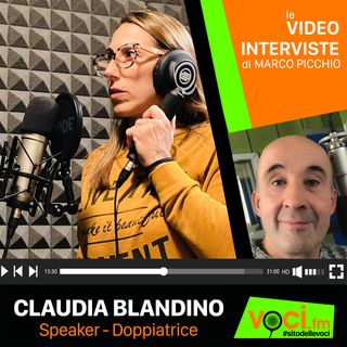 La speaker e doppiatrice CLAUDIA BLANDINO su VOCI.fm - clicca play e ascolta l'intervista