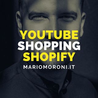 Youtube Shopping: partnership tra Shopify e Youtube