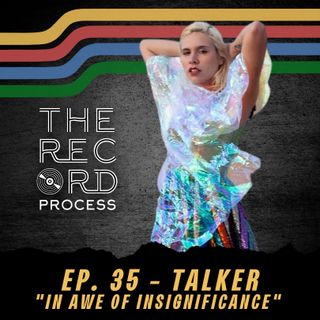 EP. 35 - Talker Leaves Us "In Awe" With A Release That Is Anything But "Insignificant..."