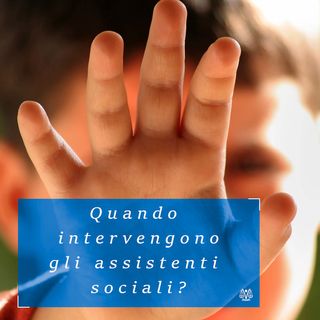 Genitori e figli minori: quando intervengono gli assistenti sociali?