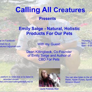Calling All Creatures Presents Emily Saige - Natural, Holistic Products For Our Pets