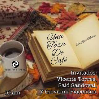 Una Taza De Cafe con Rocio Macias miercoles 28 Sept