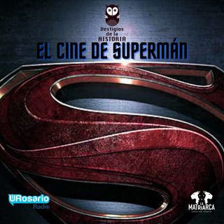 La historia del cine - Parte XIV: Supermán, el hombre de acero
