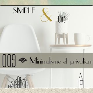 Minimalisme et privation