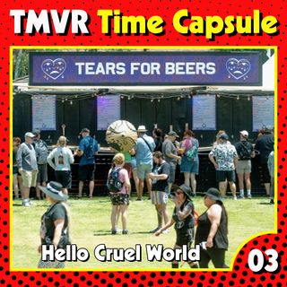 TMVR-Time Capsule-03-Hello Cruel World