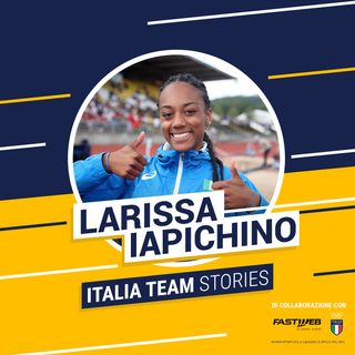 Italia Team Stories - Larissa Iapichino