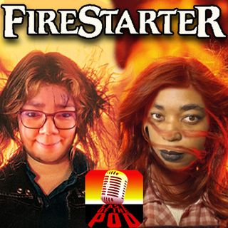 Firestarter (1984 & 2022)