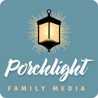 Porchlight Family Media