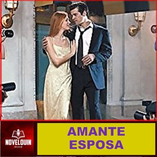 AMANTE ESPOSA (novela romántica)