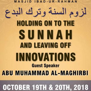 holding in to the Sunnah and leaving off innovations