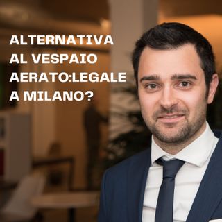 Alternativa Vespaio Aerato:legale a milano?