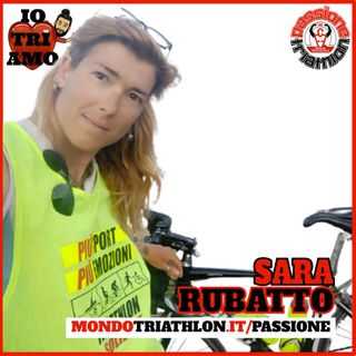 Passione Triathlon n° 168 🏊🚴🏃💗 Sara Rubatto