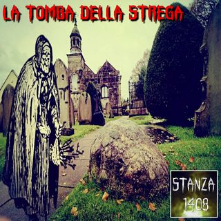 LA TOMBA DELLA STREGA DI WOODPLUMPTON (MEG SHELTON) (Stanza 1408 Podcast)