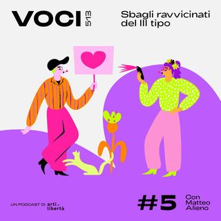 #5 Sbagli ravvicinati del terzo tipo - con Matteo Alieno