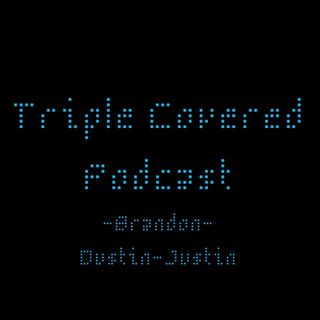 Triple Covered Podcast