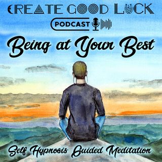 Being Your Best, Living in Happiness and Relaxation Self Hypnosis Guided Meditation With Background Music