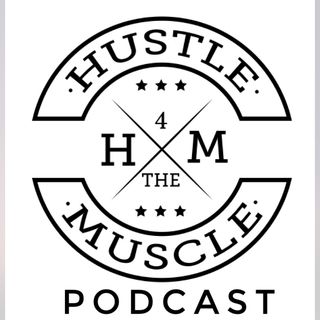 Hustle4theMuscle Podcast