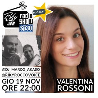 RikyJay Radio Show - ST.2 N.49 - Ospite Valentina Rossoni