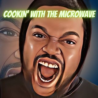 Cookin With The Microwave - "Wanna see a dead body?"