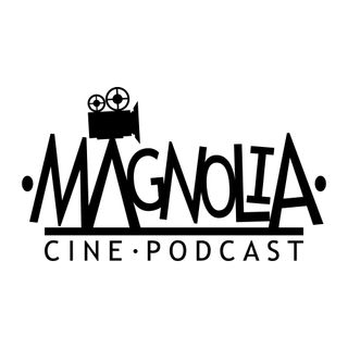 magnolia - cinepodcast