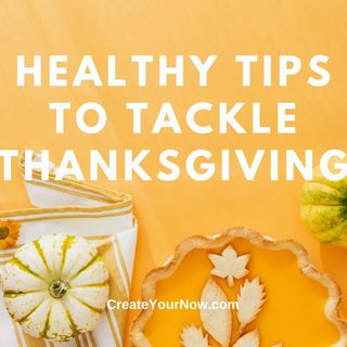 2511 Healthy Tips to Tackle Thanksgiving