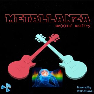 Metallanza Me(n)tal Reality 30.03.2021