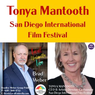 Tonya Mantooth CEO SD Int. Film Festival on Local Umbrella LIVE Ep 319